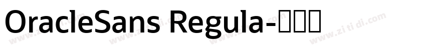 OracleSans Regula字体转换 OracleSans Regula字体转换